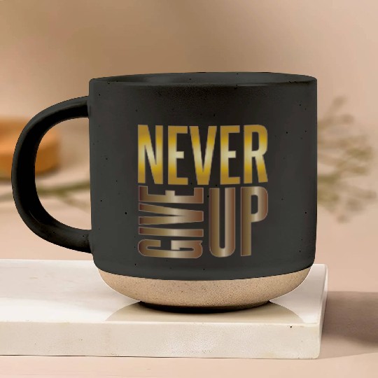 Never Give Up Pottery Mugs