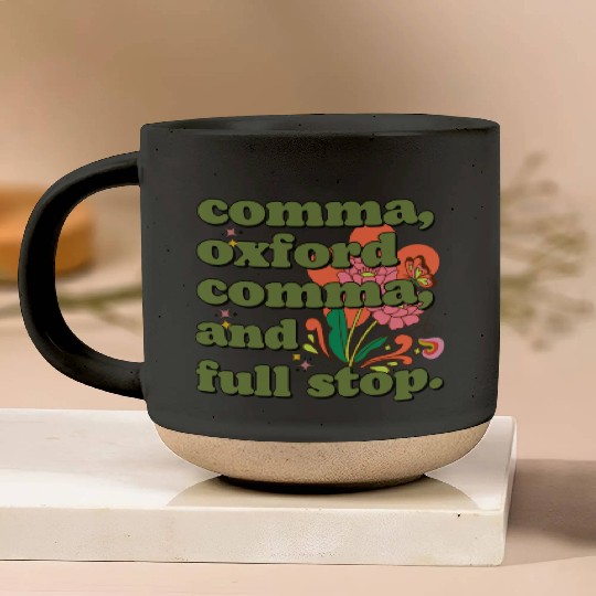 Oxford comma. For grammar students and teachers Pottery Mugs
