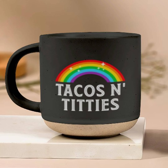 Tacos and Titties Funny LGBT Gay Pride Gifts Pottery Mugs