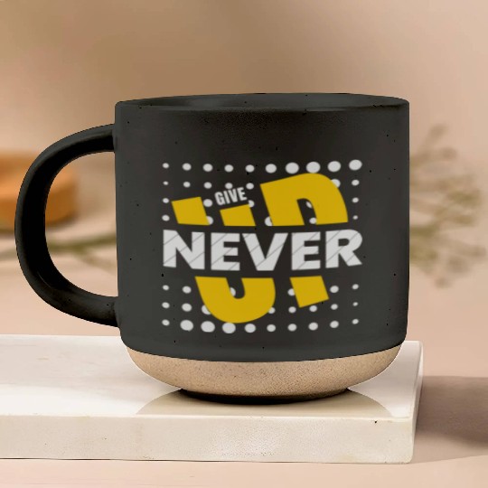 never give up Pottery Mugs