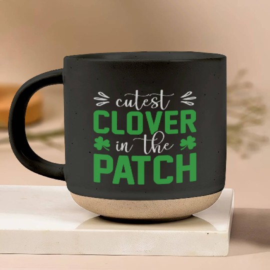 Cutest Clover In The Patch Patrick's Day Pottery Mugs