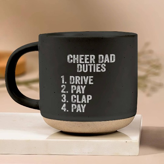 Fathers Day Funny Cheer Dad Duties Drive Pay Clap Pottery Mugs