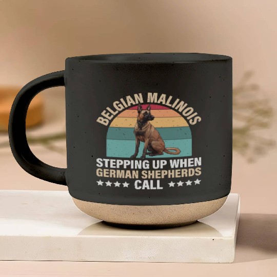 BELGIAN MALINOIS STEPPING UP WHEN SHEPHERDS CALL Pottery Mugs