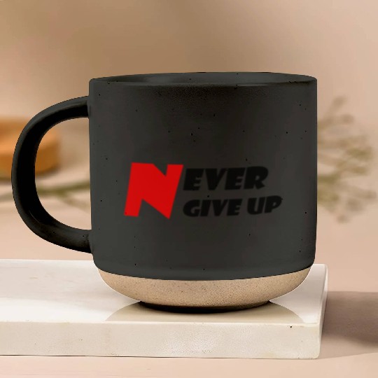Never Give Up Pottery Mugs