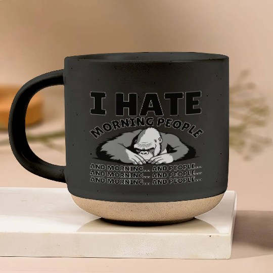 I Hate Morning People | Animal Kingkong | Quote Pottery Mugs