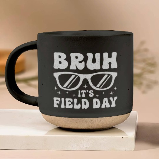 Bruh It's Field Day Teacher Happy Pottery Mugs