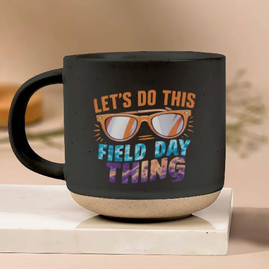 Let's Do This Field Day Thing Sunglasses Teacher Pottery Mugs