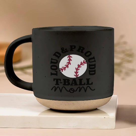 Loud and Proud T Ball Mom Pottery Mugs