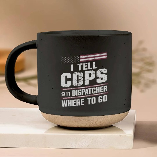 I Tell Cops Where To Go Radio 911 Dispatcher Pottery Mugs