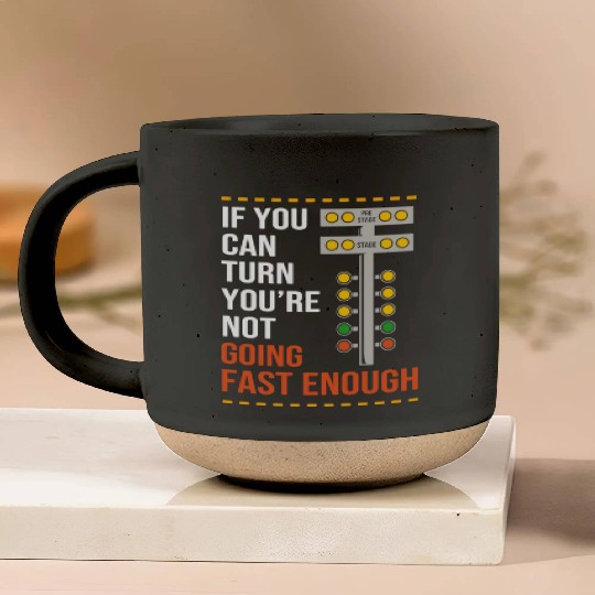 Car Racing Drag Race Quotes Funny Drag Racing Pottery Mugs