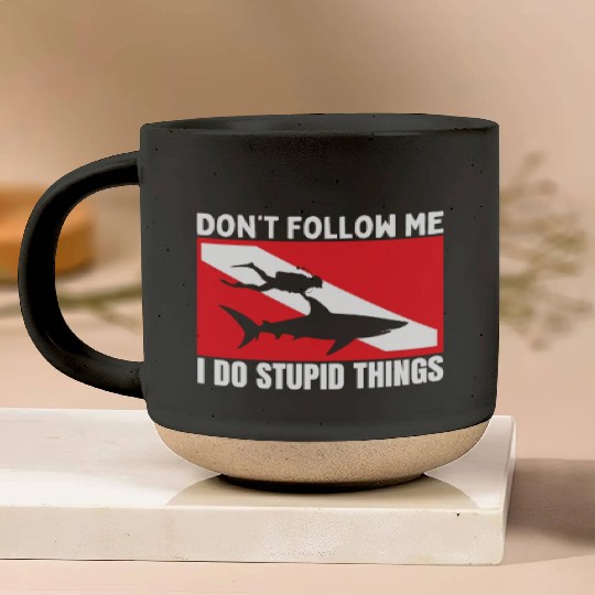Scuba Diving Shark Dont Follow Me I Do Stupid Pottery Mugs