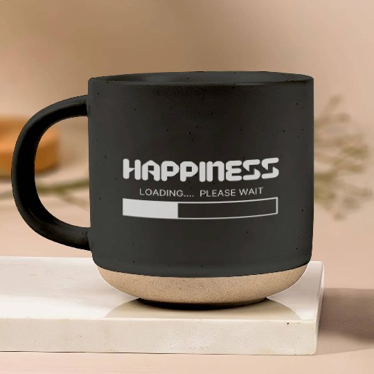 Happiness Loading... Please Wait Pottery Mugs