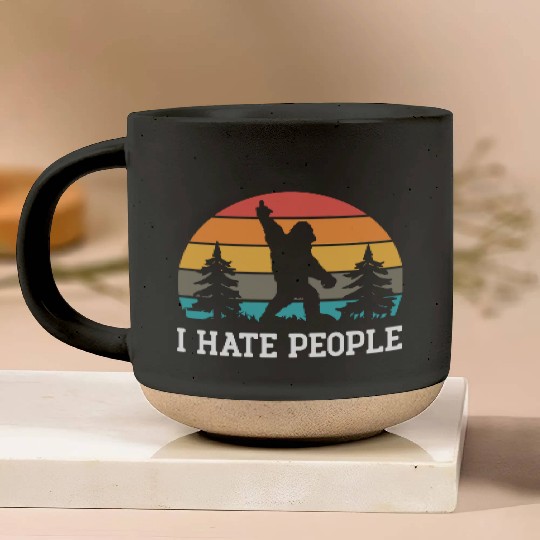 I Hate People Sasquatch Bigfoot Funny Sarcastic Pottery Mugs