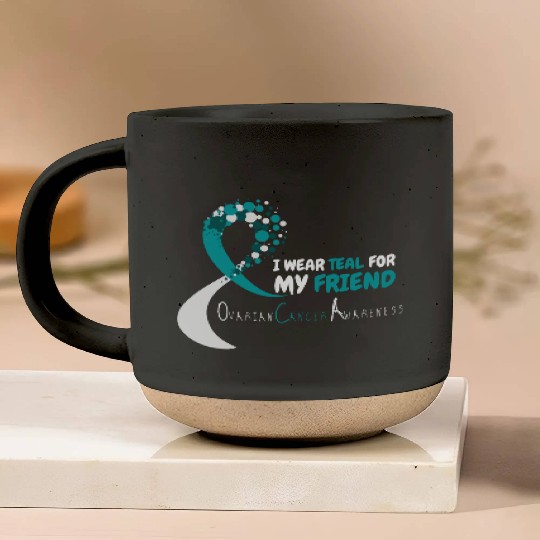 I Wear Teal For My Friend Ovarian Cancer Awareness Pottery Mugs