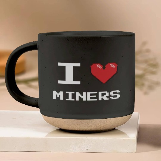 I love Miners Miner Mining Gamer Crypto Pottery Mugs