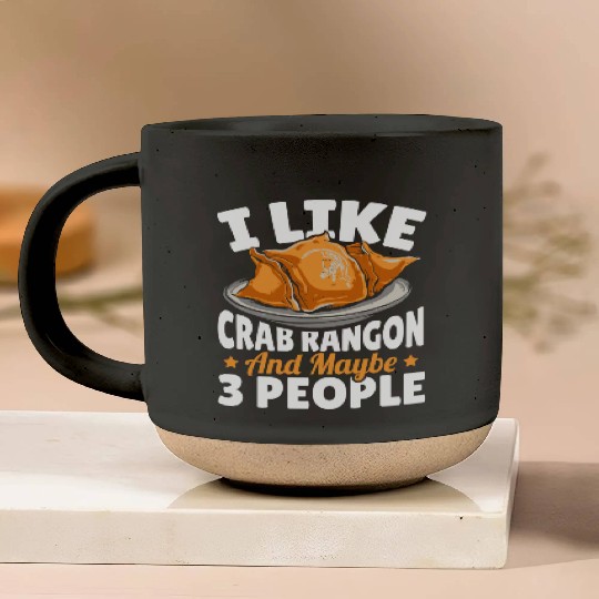 I Like Crab Rangoon And Maybe 3 People Pottery Mugs