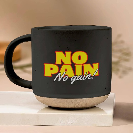 Motivational Fitness: No Pain No Gain Pottery Mugs