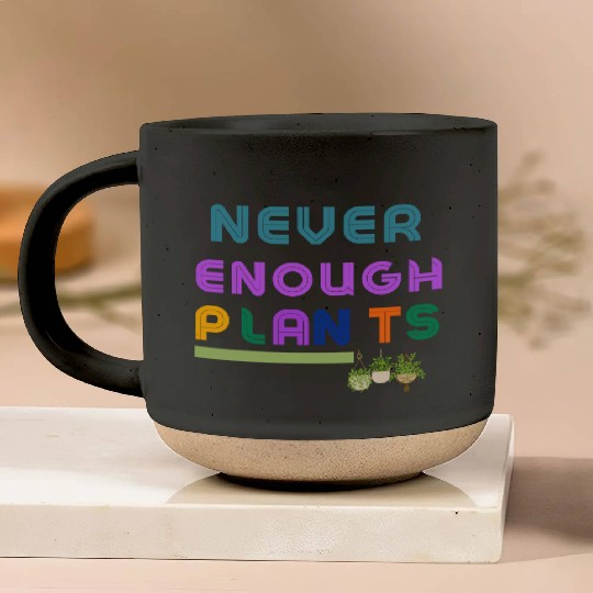 Never Enough Plants Pottery Mugs