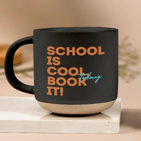 School Is Cool Book It Today Pottery Mugs for adults