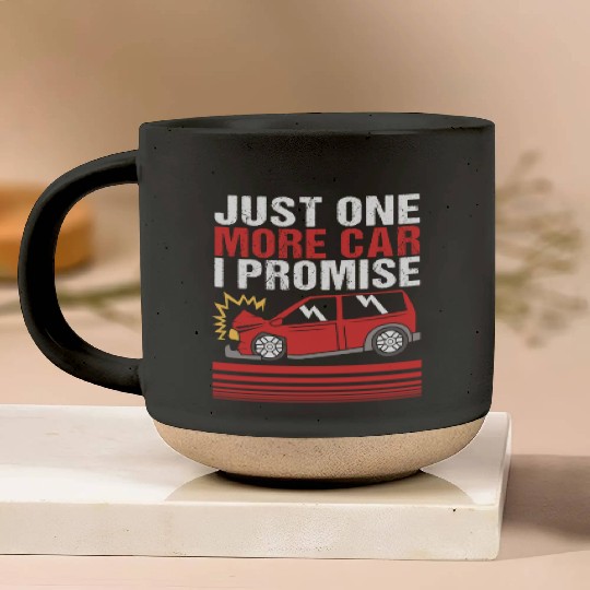 Funny Demolition Derby Just One More Car I Promise Pottery Mugs