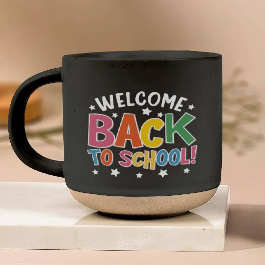 Welcome Back To School, Funny Teacher Pottery Mugs