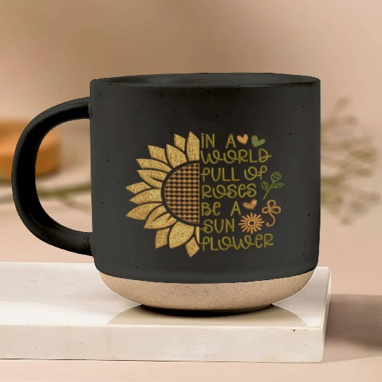 Sunflower and Rosy Quote Design Embrodery Effect Pottery Mugs
