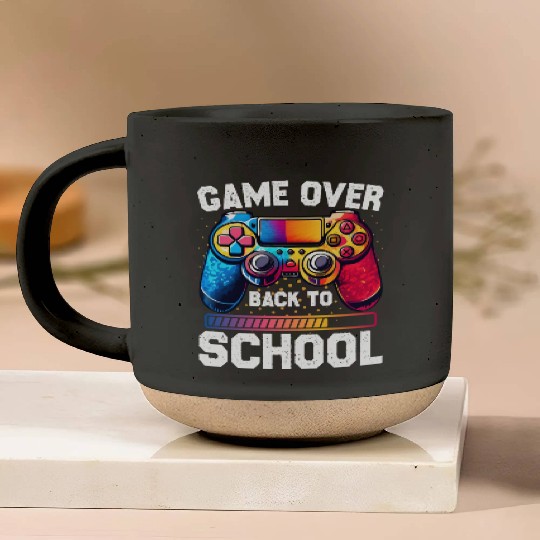 Game Over Back To School Funny First Day Of School Pottery Mugs