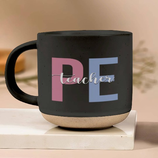 PE Teacher Physical Education Teacher Pottery Mugs