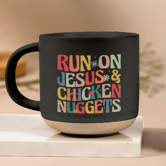 Run on Jesus and Chicken Nuggets Pottery Mugs