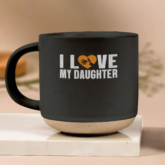 I Love My Daughter to Dad Funny Father's Day Daddy Pottery Mugs