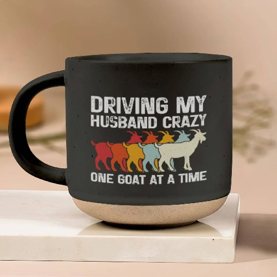 Driving My Husband Crazy One Goat At A Time Funny Pottery Mugs