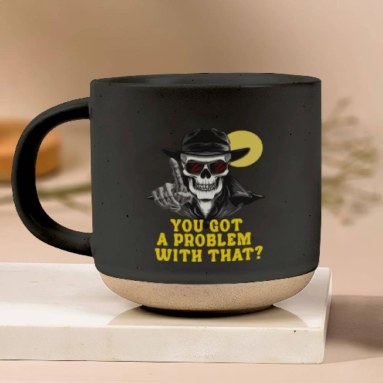 You Got A Problem With That Halloween Pottery Mugs