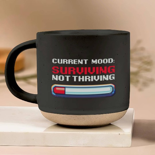 Depression Awareness Surviving, Not Thriving Pottery Mugs
