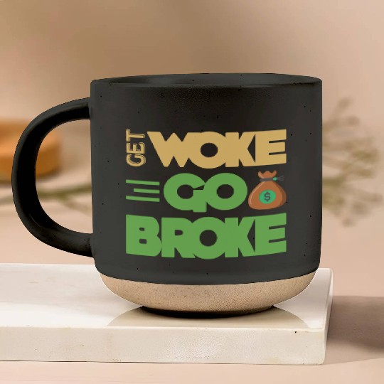 Get Woke Go Broke Game Lover Money Humor Pottery Mugs