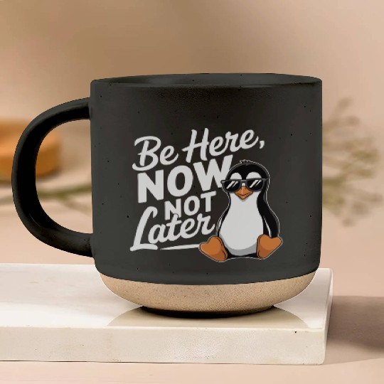 Be Here Now Not Later Mindfulness Vibes Pottery Mugs