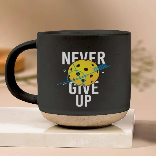 Pickleball, never give up Pottery Mugs