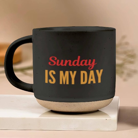 Sunday is my day Pottery Mugs