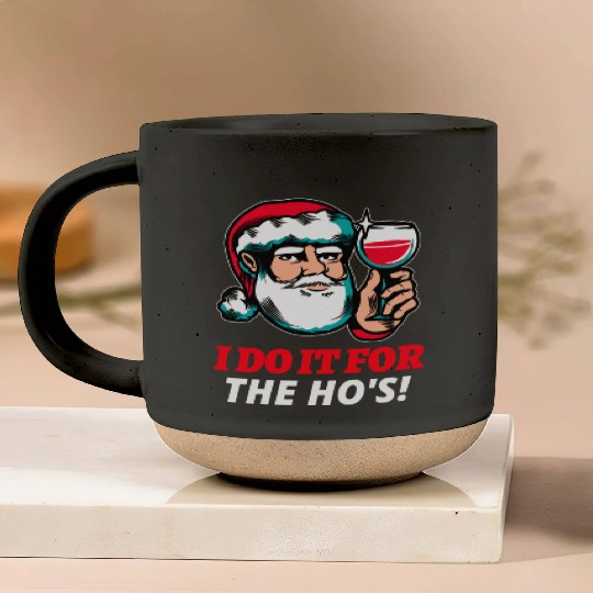 I Do It For The Ho's Pottery Mugs