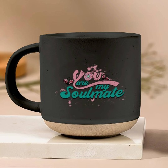 You Are My Soulmate Pottery Mugs