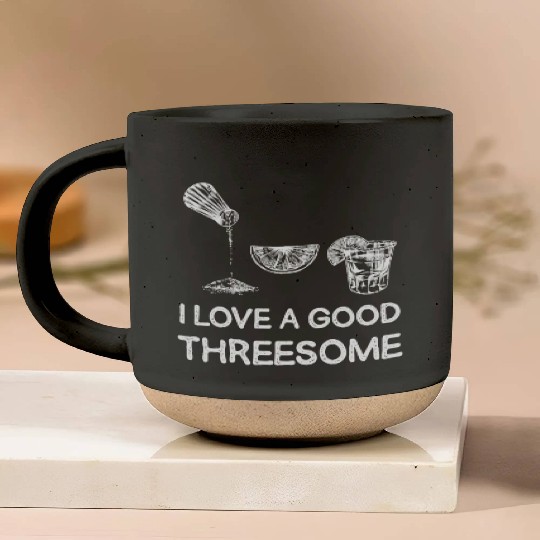 I Love A Good Threesome Margarita Humor Pottery Mugs