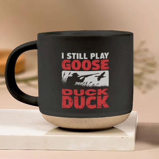 I Still Play Duck Duck Goose Pottery Mugs Duck Hunt Pottery Mugs