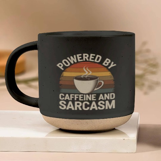Powered By Caffeine and Sarcasm 4 Pottery Mugs