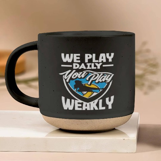 Volleyball We Play Daily You Play Weekly Pottery Mugs