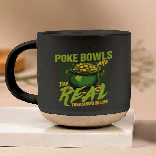Poke Bowls Are The Real Treasures St Patricks Day Pottery Mugs