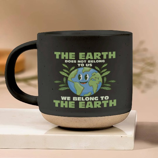The Earth Does Not Belong To Us Earth Day Planet Pottery Mugs