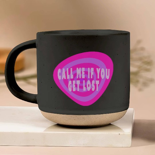 Call me if you get lost Pottery Mugs