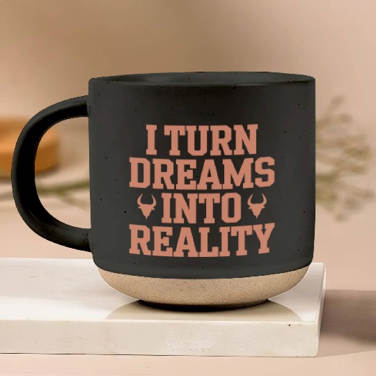 Capricorn Zodiac I Turn Dreams Into Reality Pottery Mugs