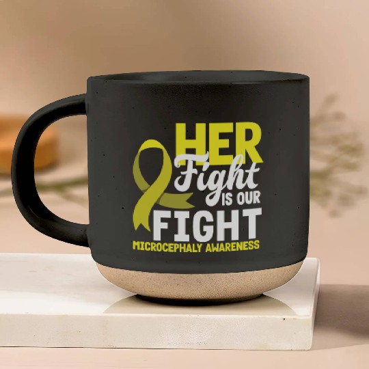 Her Fight Is Our Fight Microcephaly Awareness Pottery Mugs