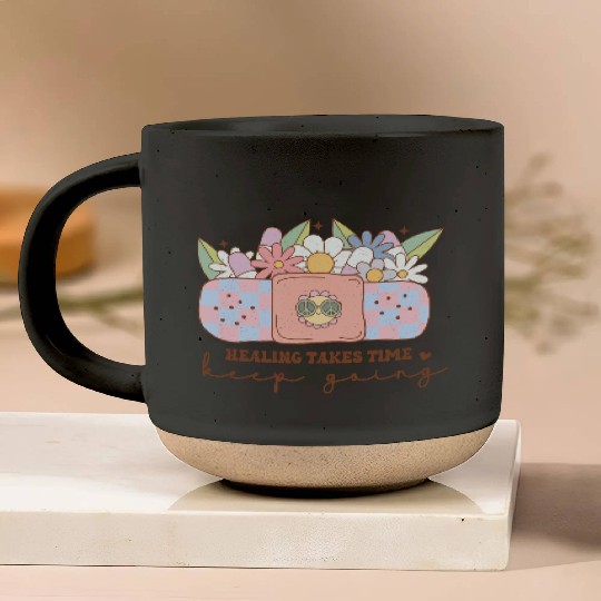 Healing Takes Time - Inspiring Mental Health Quote Pottery Mugs