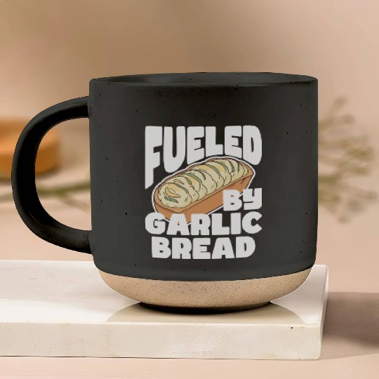 Fueled by Garlic Bread – Endless Power Pottery Mugs